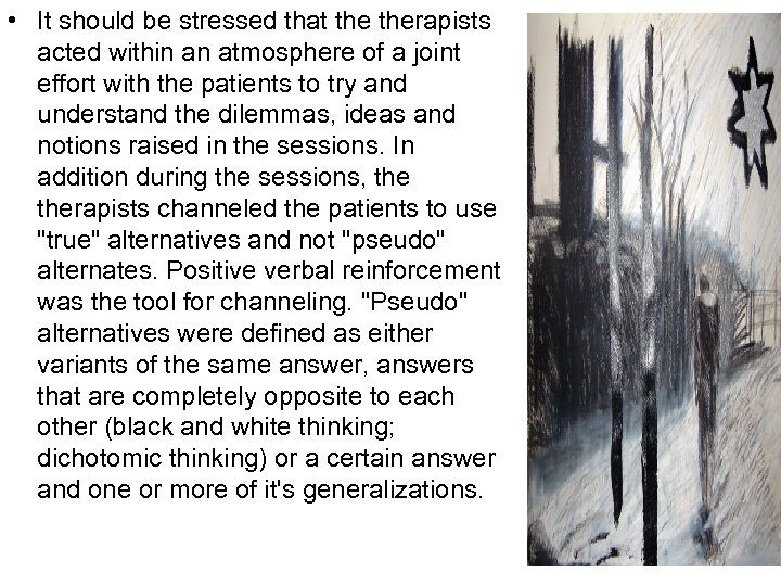  • It should be stressed that therapists acted within an atmosphere of a