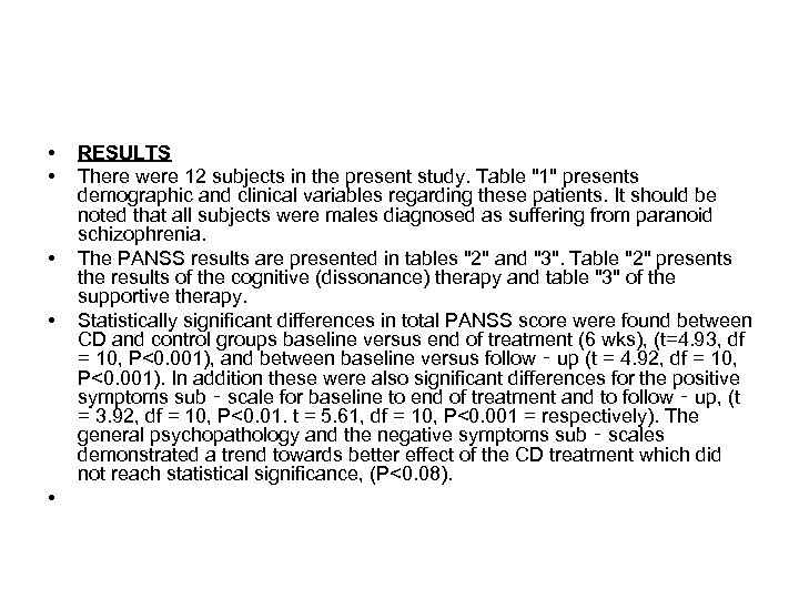  • • • RESULTS There were 12 subjects in the present study. Table