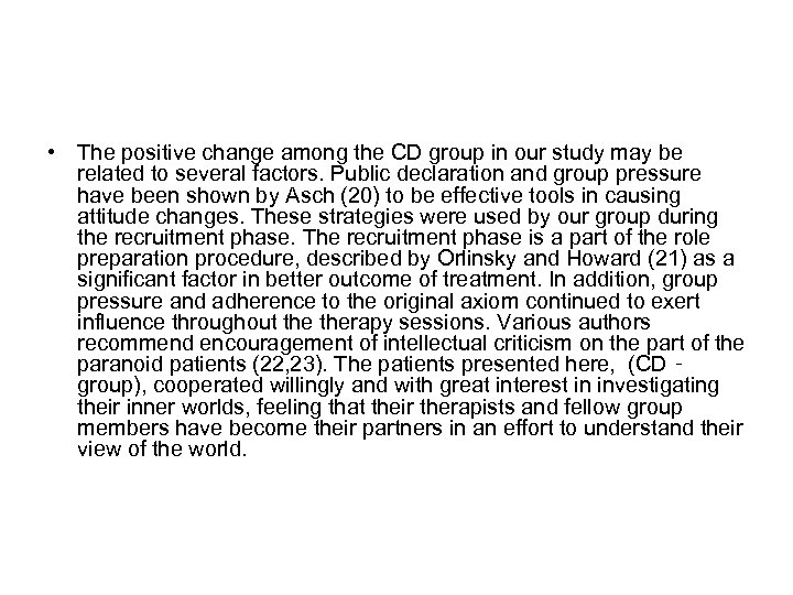  • The positive change among the CD group in our study may be