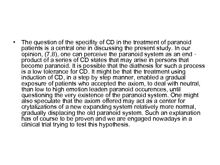  • The question of the specifity of CD in the treatment of paranoid