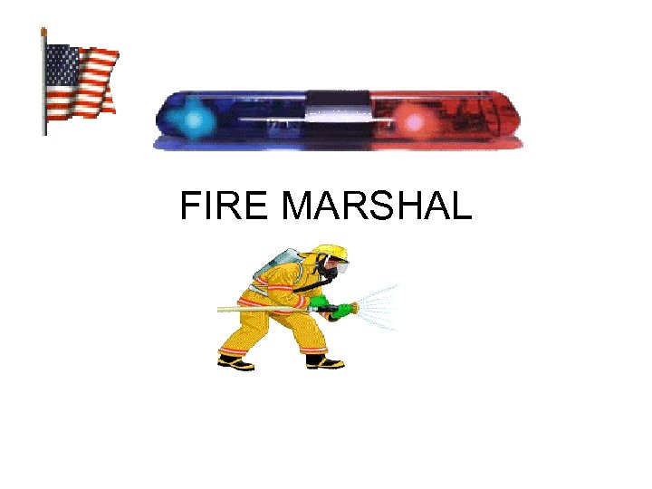 FIRE MARSHAL 