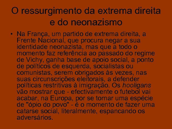 O ressurgimento da extrema direita e do neonazismo • Na França, um partido de