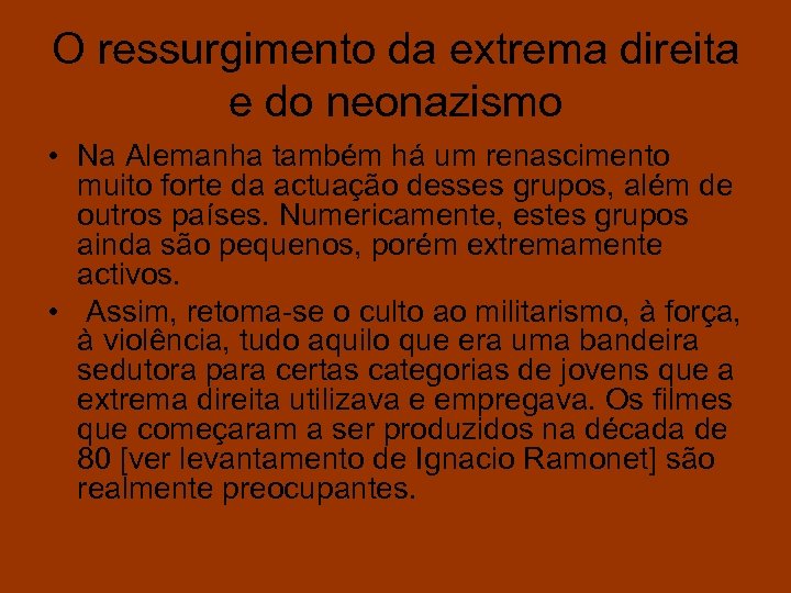O ressurgimento da extrema direita e do neonazismo • Na Alemanha também há um