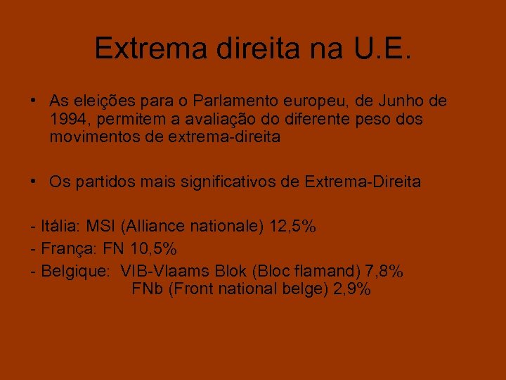 Extrema direita na U. E. • As eleições para o Parlamento europeu, de Junho