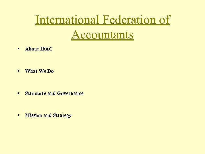 International Federation of Accountants • About IFAC • What We Do • Structure and