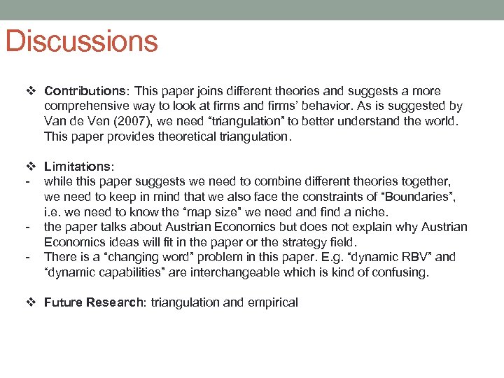 Discussions v Contributions: This paper joins different theories and suggests a more comprehensive way