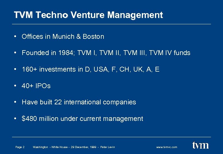 TVM Techno Venture Management • Offices in Munich & Boston • Founded in 1984;