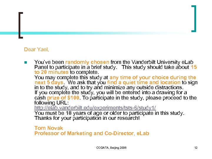 Dear Yael, n You’ve been randomly chosen from the Vanderbilt University e. Lab Panel
