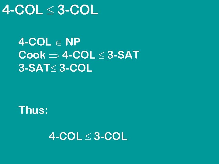 4 -COL 3 -COL 4 -COL NP Cook 4 -COL 3 -SAT 3 -COL