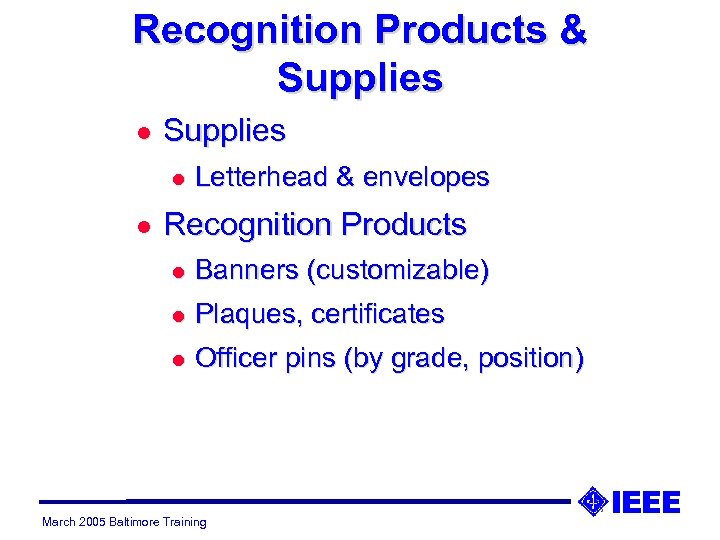 Recognition Products & Supplies l l Letterhead & envelopes Recognition Products l Banners (customizable)