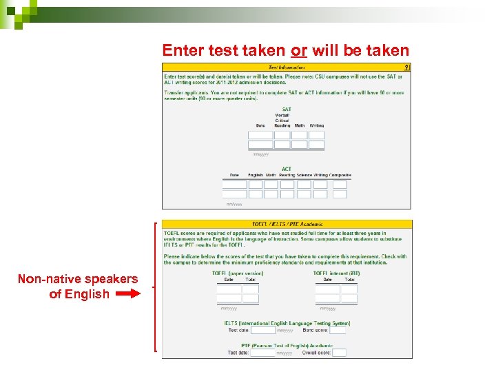 Enter test taken or will be taken Non-native speakers of English 