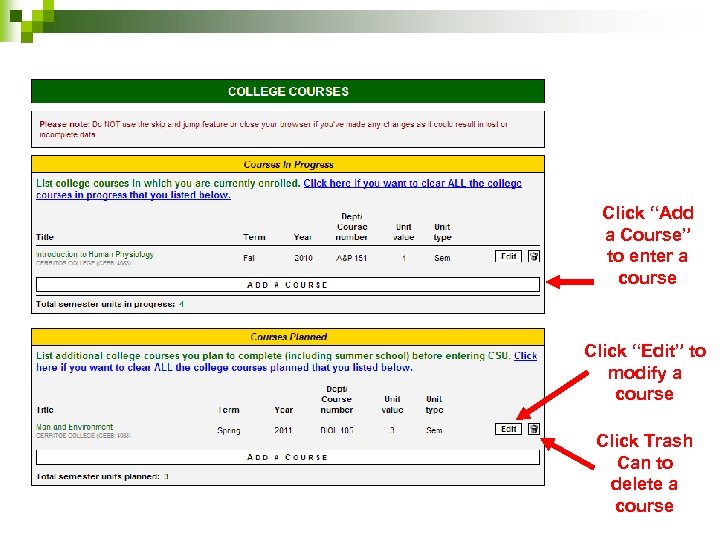Click “Add a Course” to enter a course Click “Edit” to modify a course