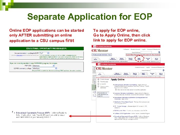 Separate Application for EOP Online EOP applications can be started only AFTER submitting an