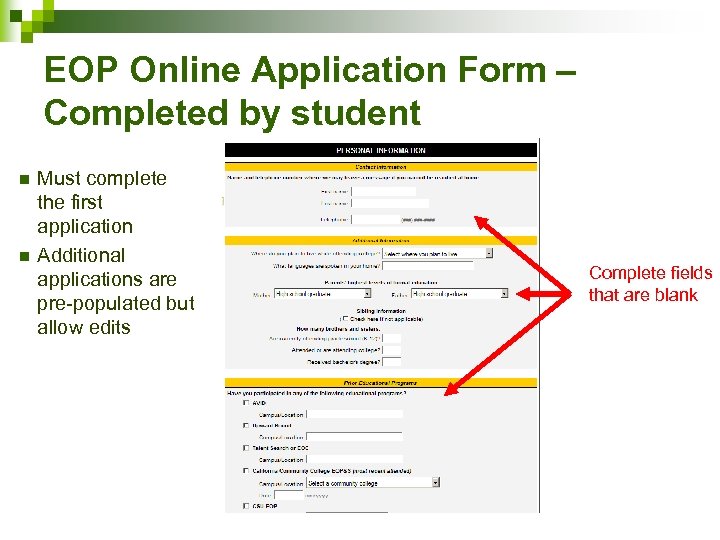 EOP Online Application Form – Completed by student n n Must complete the first