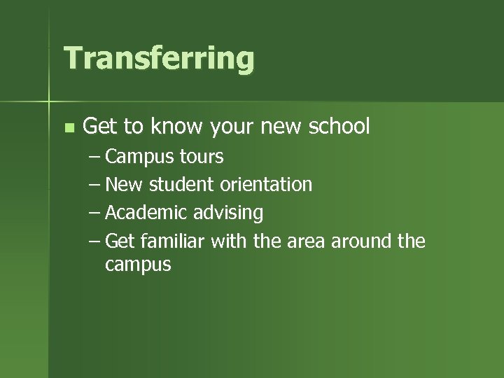 Transferring n Get to know your new school – Campus tours – New student