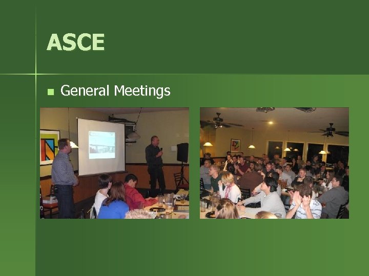 ASCE n General Meetings 