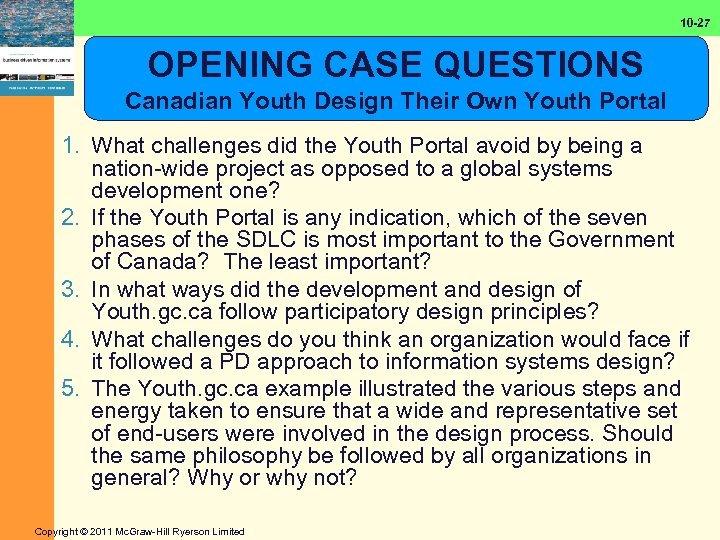 10 -27 OPENING CASE QUESTIONS Canadian Youth Design Their Own Youth Portal 1. What