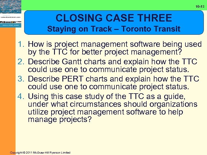 10 -53 CLOSING CASE THREE Staying on Track – Toronto Transit 1. How is