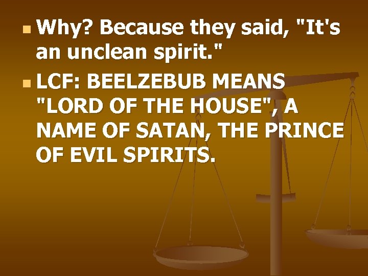 n Why? Because they said, 