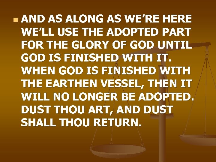 n AND AS ALONG AS WE’RE HERE WE’LL USE THE ADOPTED PART FOR THE