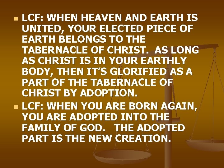 n n LCF: WHEN HEAVEN AND EARTH IS UNITED, YOUR ELECTED PIECE OF EARTH