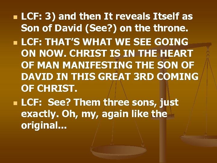 n n n LCF: 3) and then It reveals Itself as Son of David