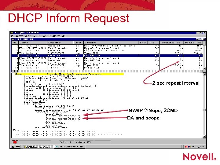 DHCP Inform Request 2 sec repeat interval NW/IP ? Nope, SCMD DA and scope