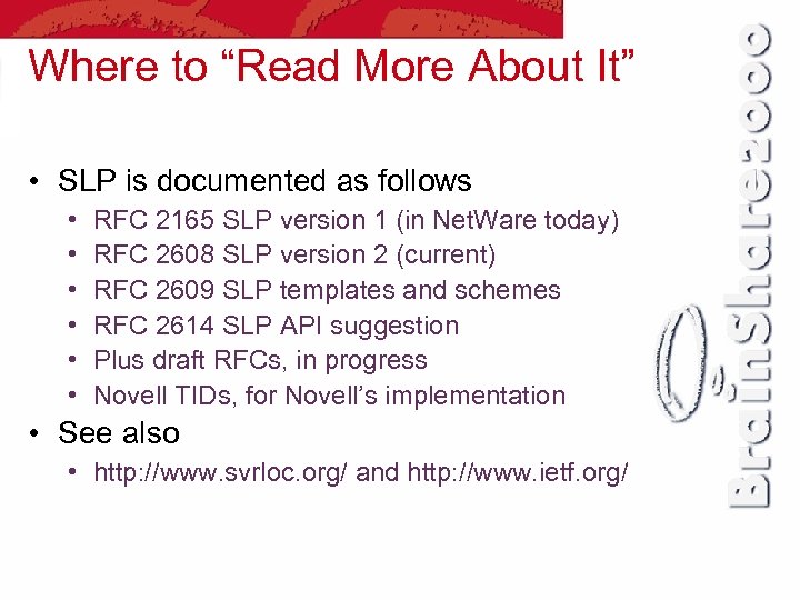 Where to “Read More About It” • SLP is documented as follows • •