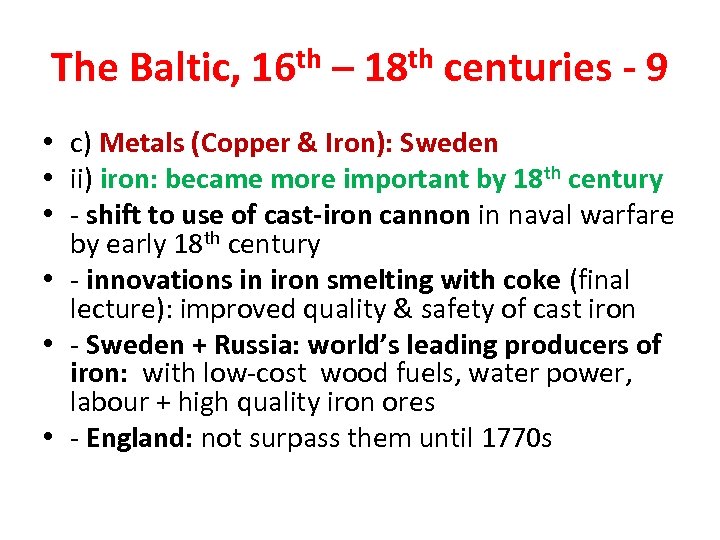 The Baltic, 16 th – 18 th centuries - 9 • c) Metals (Copper