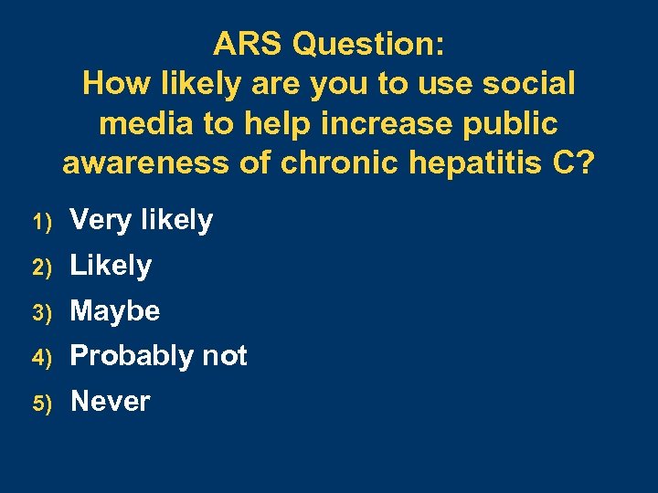 ARS Question: How likely are you to use social media to help increase public