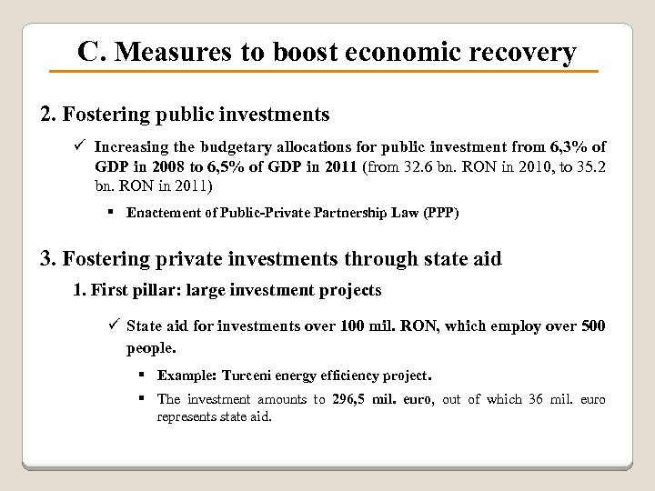 C. Measures to boost economic recovery 2. Fostering public investments ü Increasing the budgetary