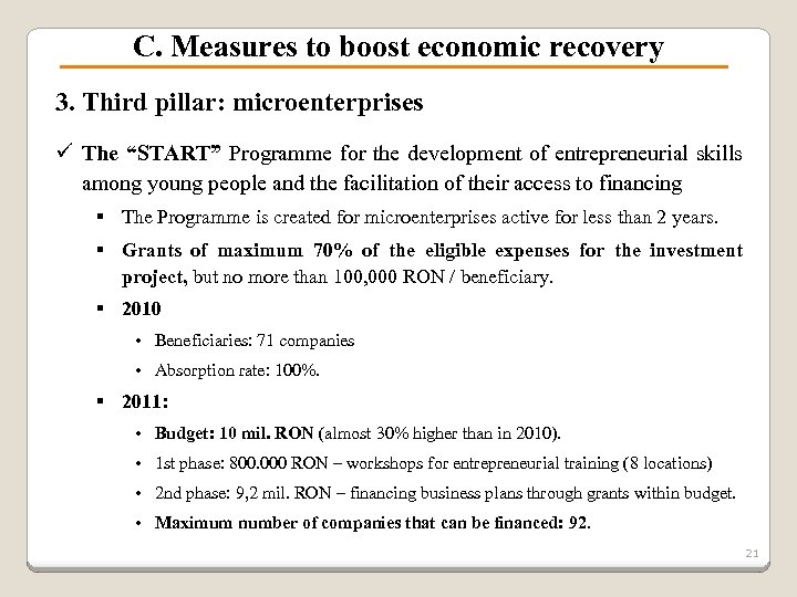 C. Measures to boost economic recovery 3. Third pillar: microenterprises ü The “START” Programme