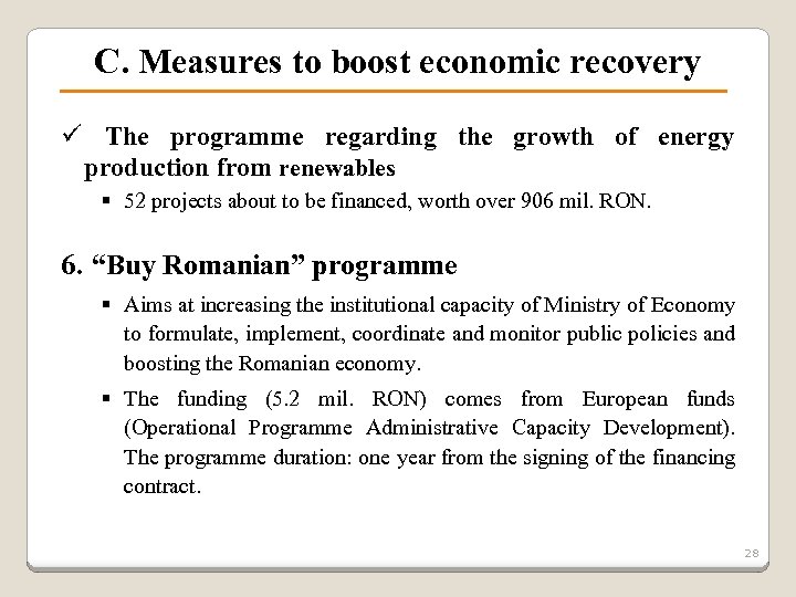 C. Measures to boost economic recovery ü The programme regarding the growth of energy