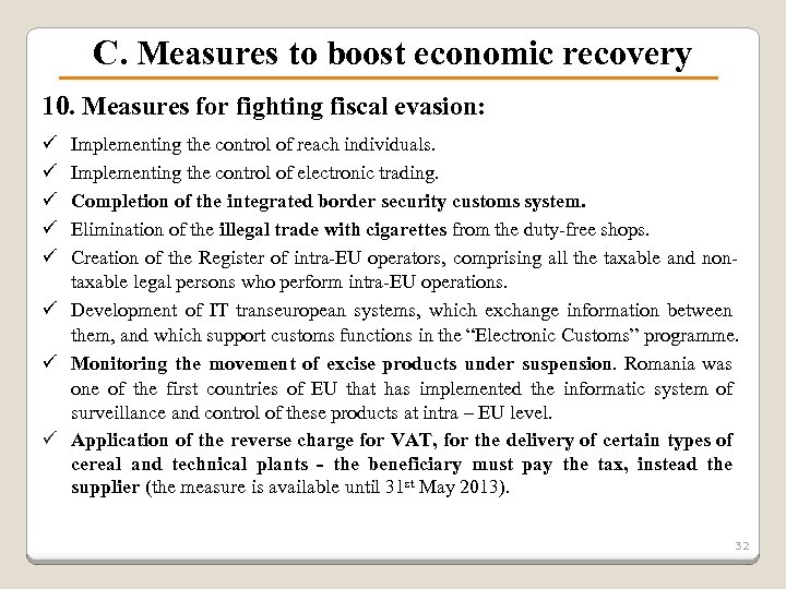 C. Measures to boost economic recovery 10. Measures for fighting fiscal evasion: ü ü