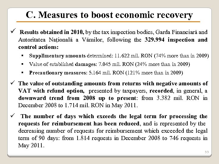 C. Measures to boost economic recovery ü Results obtained in 2010, by the tax