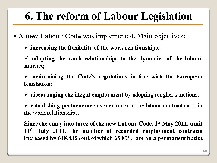 6. The reform of Labour Legislation § A new Labour Code was implemented. Main