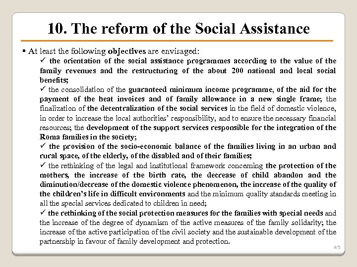 10. The reform of the Social Assistance § At least the following objectives are