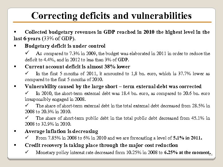 Correcting deficits and vulnerabilities § Collected budgetary revenues in GDP reached in 2010 the