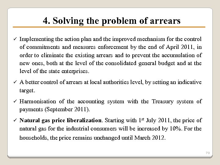 4. Solving the problem of arrears ü Implementing the action plan and the improved