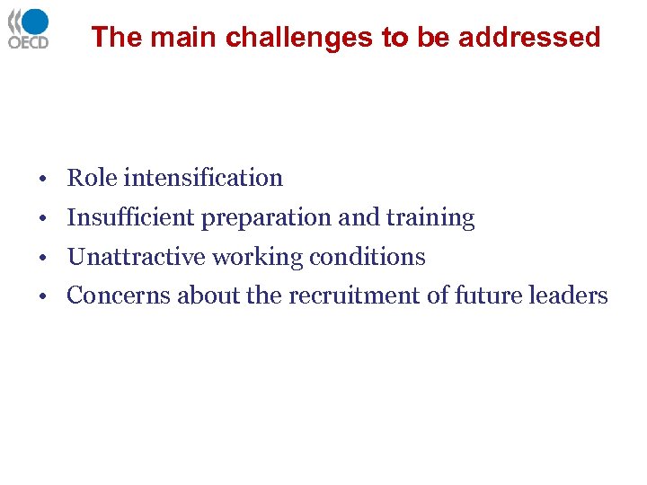 The main challenges to be addressed • Role intensification • Insufficient preparation and training