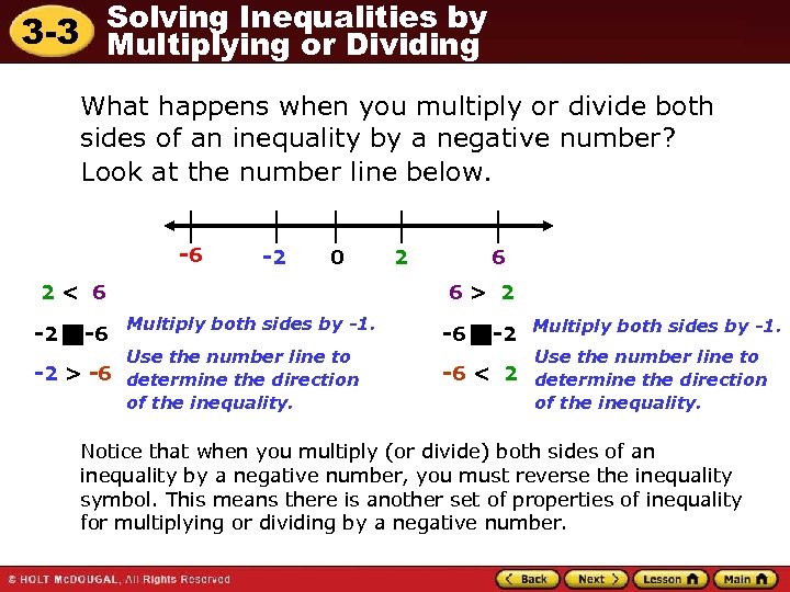 Solving Inequalities by 3 -3 Multiplying or Dividing What happens when you multiply or