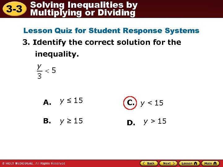 Solving Inequalities by 3 -3 Multiplying or Dividing Lesson Quiz for Student Response Systems