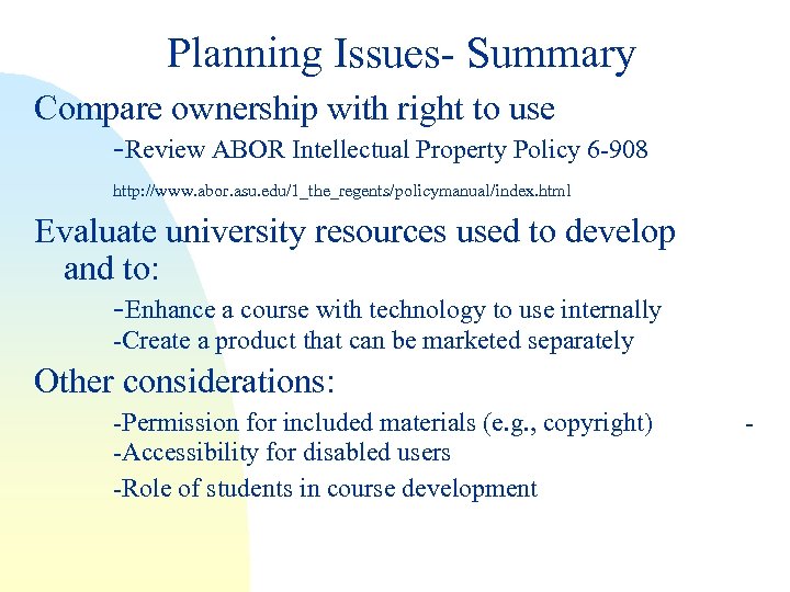 Planning Issues- Summary Compare ownership with right to use -Review ABOR Intellectual Property Policy