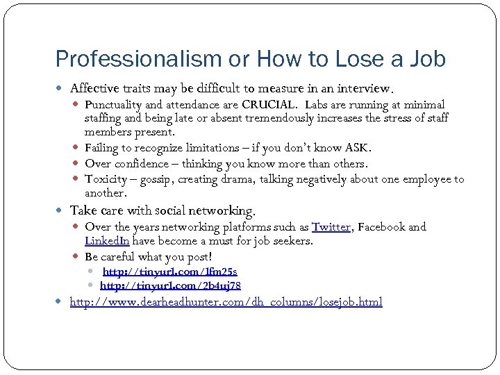 Professionalism or How to Lose a Job Affective traits may be difficult to measure