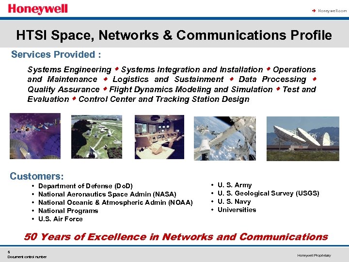 à Honeywell. com HTSI Space, Networks & Communications Profile Services Provided : Systems Engineering