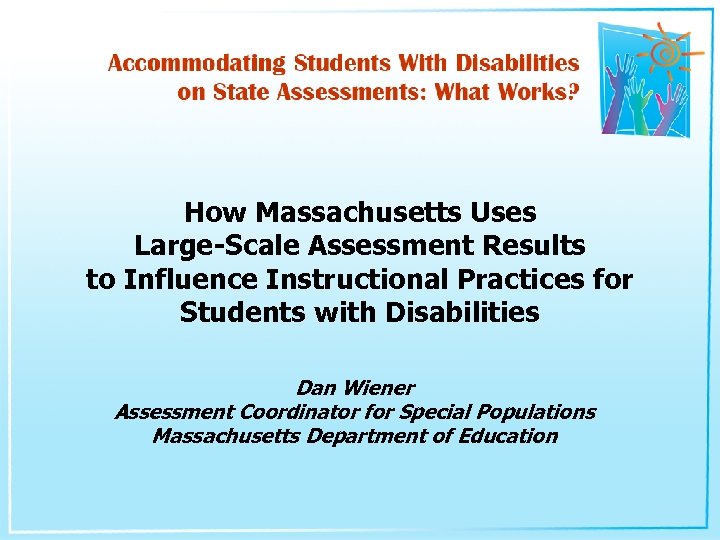 How Massachusetts Uses Large-Scale Assessment Results to Influence Instructional Practices for Students with Disabilities