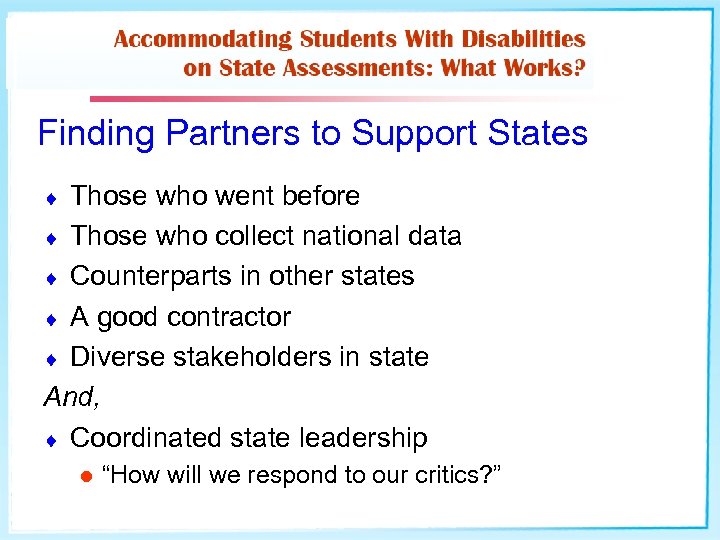 Finding Partners to Support States Those who went before ¨ Those who collect national