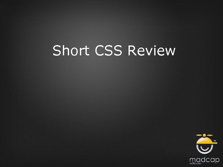 Short CSS Review 