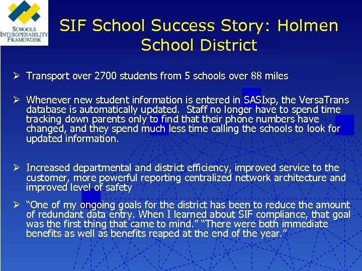 SIF School Success Story: Holmen School District Ø Transport over 2700 students from 5