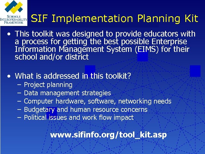 SIF Implementation Planning Kit • This toolkit was designed to provide educators with a